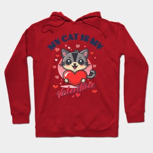 My Cat is My Valentine Hoodie